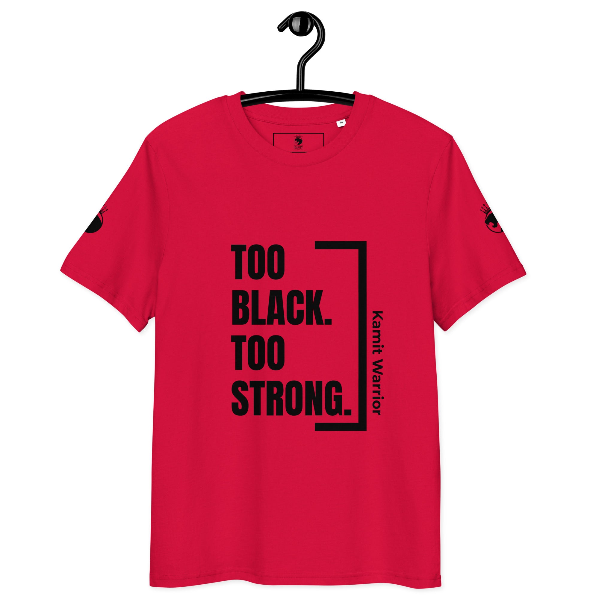 TOO BLACK TOO STRONG T-shirt unisexe 100% coton Bio